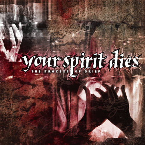 Your Spirit Dies : The Process Of Grief